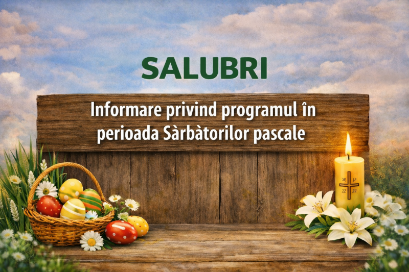 INFORMARE PROGRAM SARBATORI PASCALE